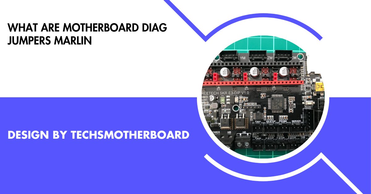 What Are Motherboard Diag Jumpers Marlin